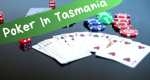 Poker In Tasmania